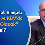 KDV ve ÖTV’de Artış Olacak mı? Resmi Açıklama Geldi