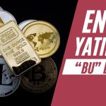 Altın, Gümüş ya da Petrol Değil! İlle de O Kripto Para Dedi!