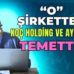 Koç Holding İştirakinden Ortaklarına Temettü Müjdesi