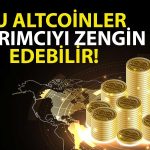 Kriptoda Hareketlilik Yüksek: Bu Altcoinlerde Fırsat Var!