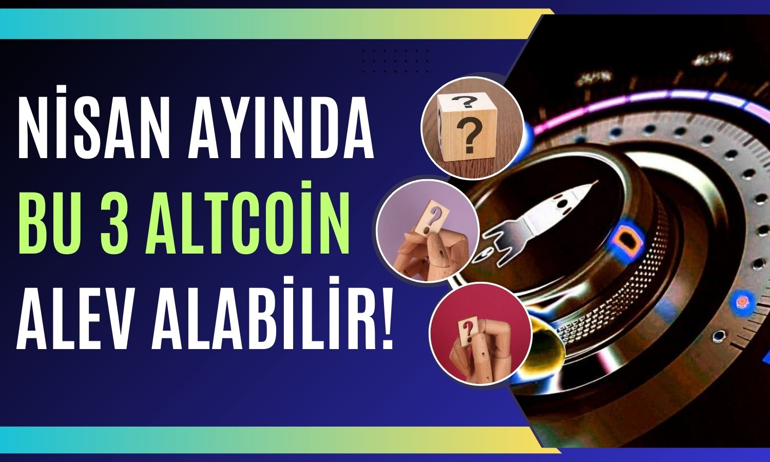 Nisan Ayında Dikkat Edilmesi Gereken 3 Gizli Değerli Altcoin!