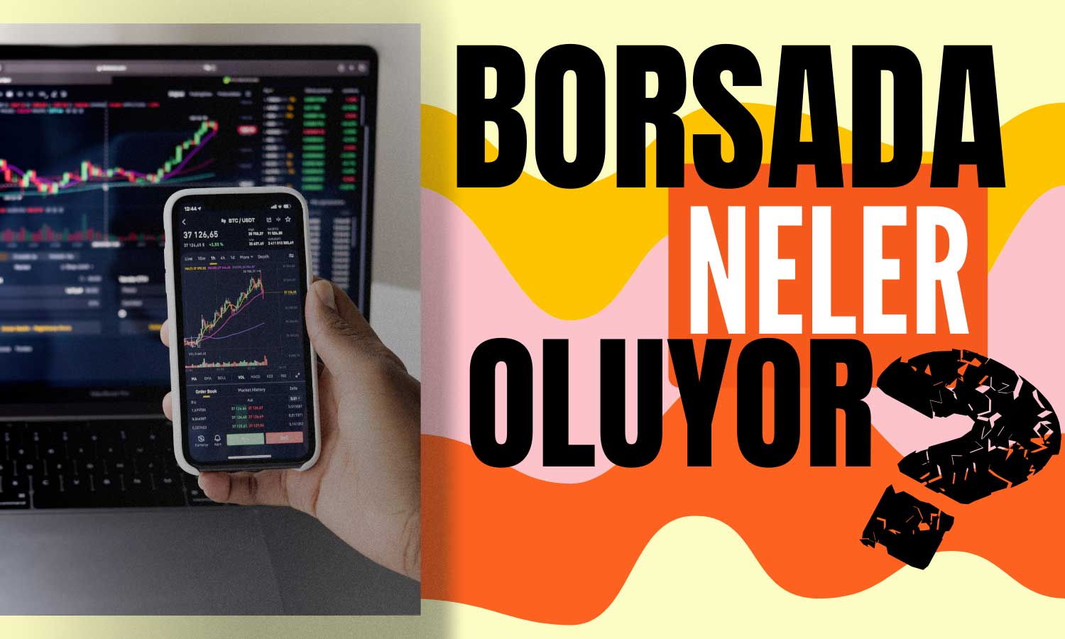 Piyasalar Hareketleniyor! Borsa Faiz Bekleyişinde