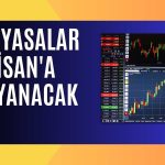 Piyasalar Nisan Ayına Hazır mı? Şirket Bilançoları Yolda