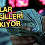 Piyasalar Seçime Odaklandı! Dolar Yükselişte