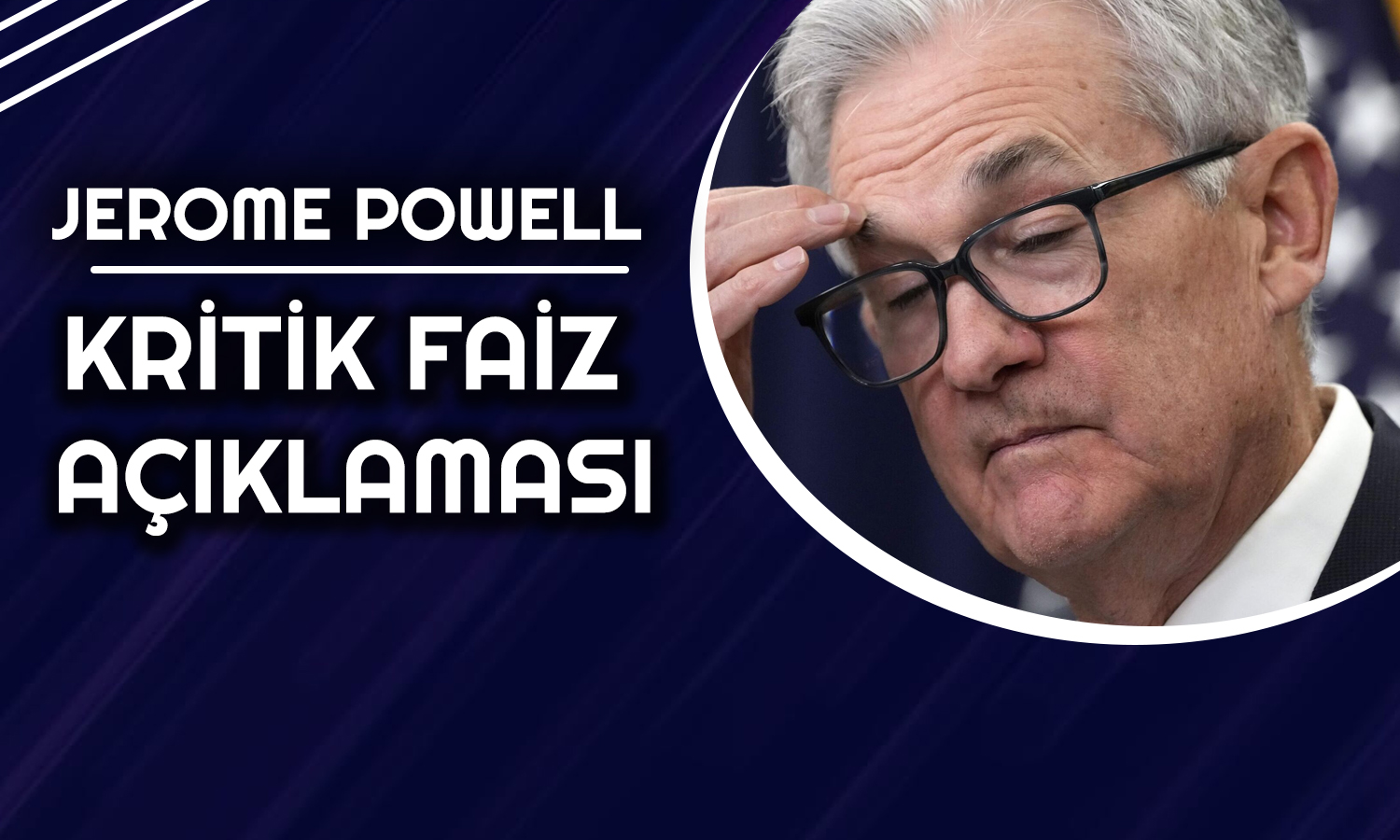 Powell’dan Faiz İndirimi için Ilımlı Mesaj: Uzak Değiliz