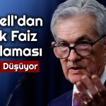 Powell’dan Kritik Faiz Yorumu: Acele Etmeye Gerek Yok
