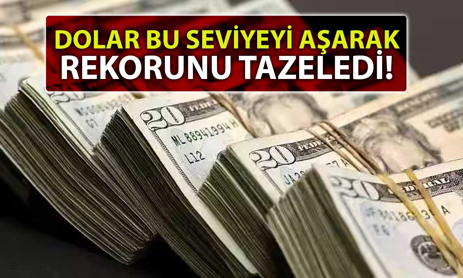 Rallisini Sürdüren Dolarda Yeni Rekor Seviye Görüldü!