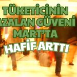 Seçim Öncesi Tüketicinin Güveni Hafif Artış Gösterdi