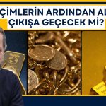 Seçim Sonrası Altın Rallisi mi Geliyor? Memiş Açıkladı