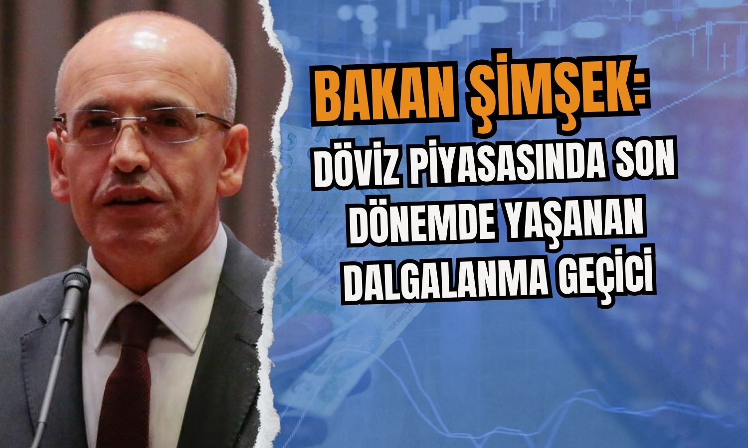 Şimşek Fitch’i Yorumladı! Döviz Piyasasına Vurgu Yaptı