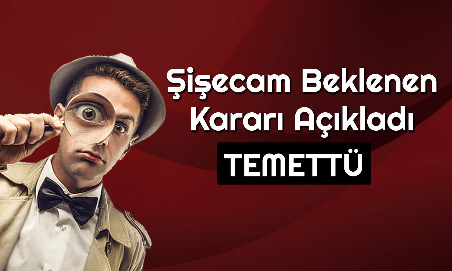 Şişecam’dan Temettü Kararı! Pay Başına Ne Kadar Verecek?