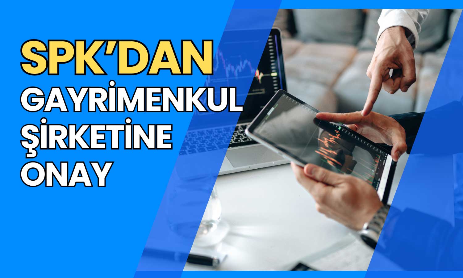 SPK Onayı Verdi! O Şirketin Bedelsiz Kararına Yeşil Işık