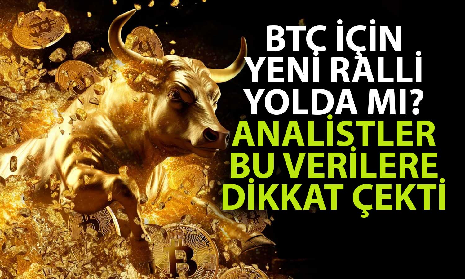 Tanınmış Analistler: Bitcoin Bir Sonraki Parabolik Yükselişe Hazırlanıyor