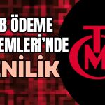 TCMB Ödeme Sistemleri’nde Yenilik Rüzgarı! Devreye Alındı