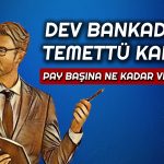 Temettü için Onay Geldi: Banka Karını Dağıtacak