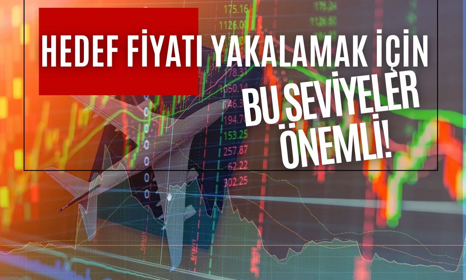 THY İnişe Geçerken Alım Fırsatı Çanları Çalıyor