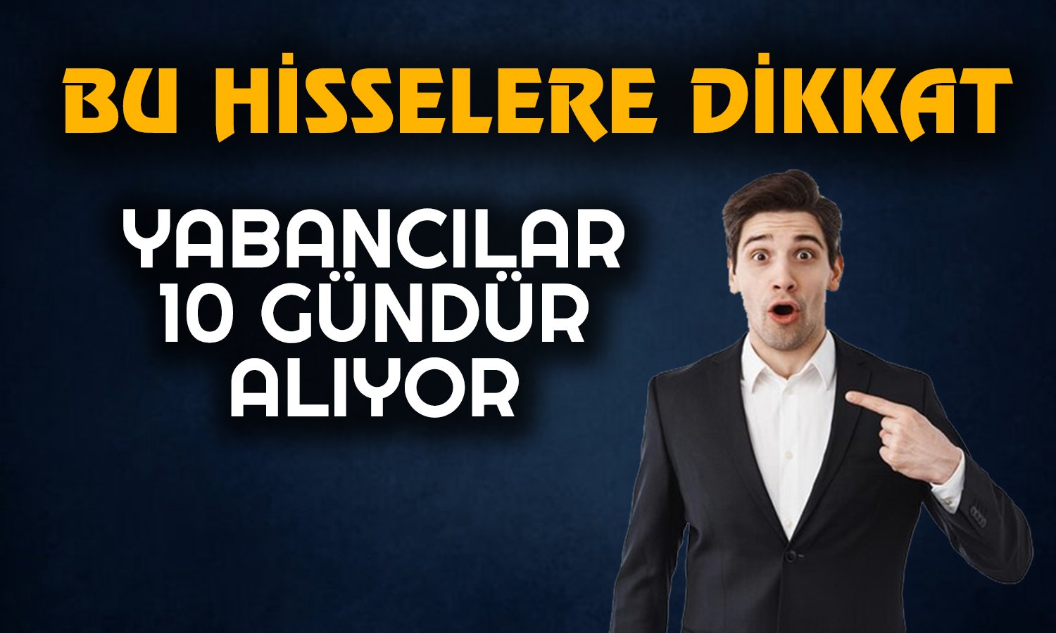 Yabancılar Bu Hisseleri Beğeniyor: 10 Günlük Alım Serisi