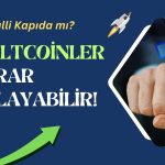Düşüşü Satın Al Tavsiyesi! Bu Kripto Paralar Fırsat mı Sunuyor?