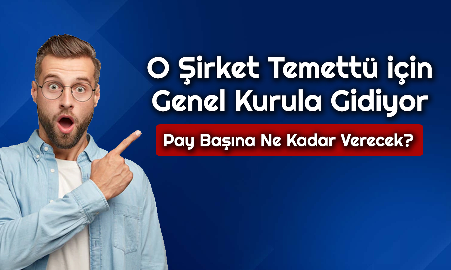 Yüzde 641 Kazandıran Şirket Temettü için “Tamam” Dedi