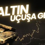 Altında Erken Bayram Sevinci! Yeni Rekorlar Geldi