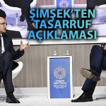 Bakan Şimşek Duyurdu: Harcamalarda Kesintiye Gidilecek