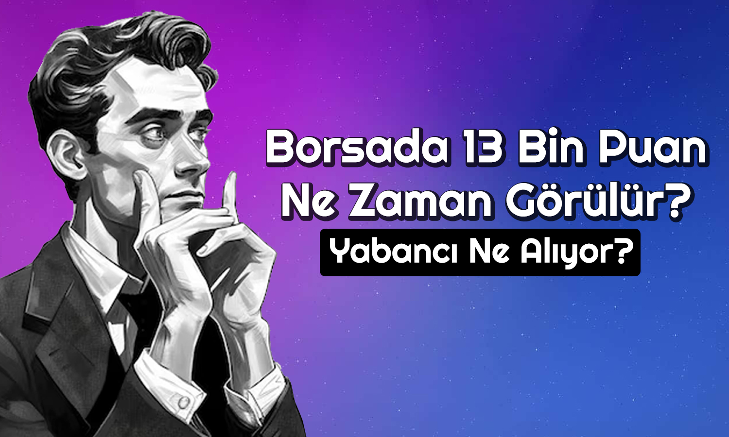Bayram Sonrası Borsayı Ne Bekliyor? Yüzler Gülecek mi?