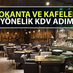 Beklenen Düzenleme Yapıldı: Lokanta ve Kafelere KDV Hamlesi