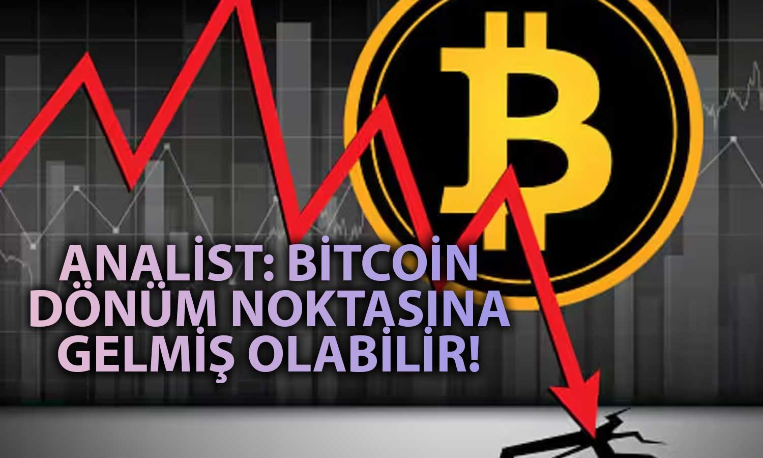 Bitcoin’de Düşüş Sürerken Analist Fikir Değiştirdi!