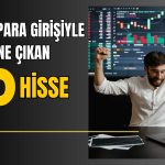 Borsa Rekor Kırarken Para Girişi Artan 10 Hisse
