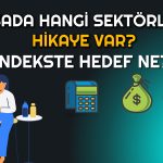 Borsadaki Bu 5 Sektöre Dikkat! Yabancı Yatırımcı Gelebilir