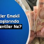 Enflasyonun Ardından Emekliler için Zam Beklentisi Ne?