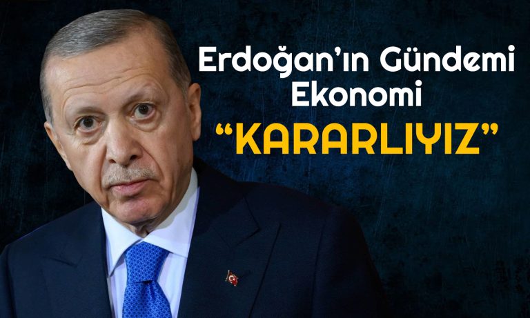 Erdoğan’dan Piyasalara Olumlu Mesaj: OVP’de Kararlıyız
