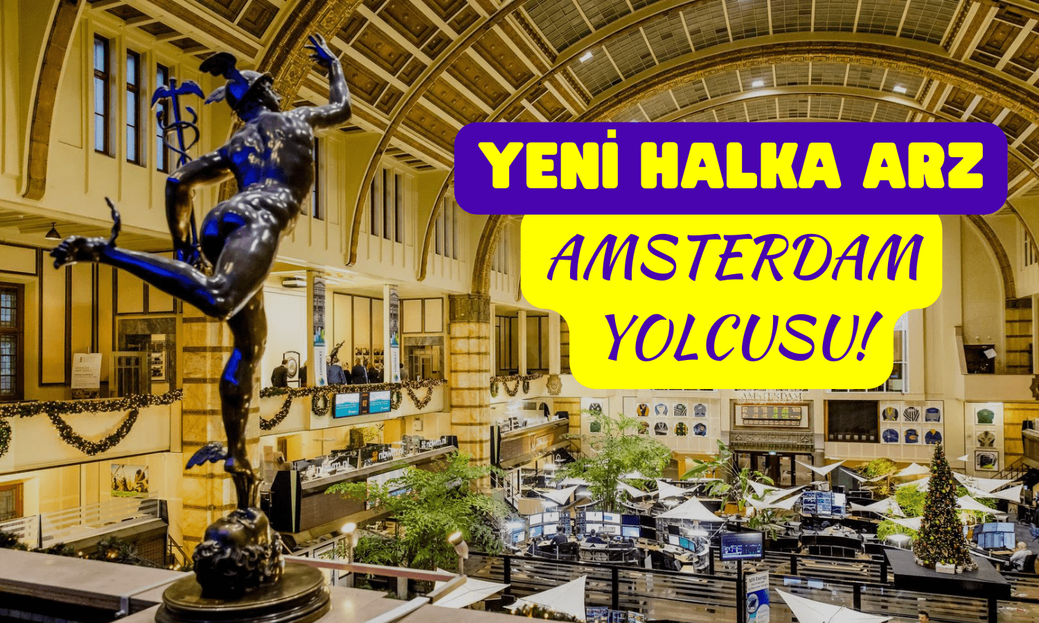 Holding Şimdi de Amsterdam’da Halka Arz Olacak!