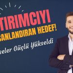 Hissesi Sert Yükselen Şirket Ses Getirdi: 100 Milyon Doları Aşacak!