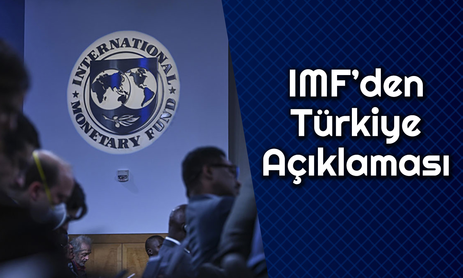 IMF: Türkiye Programına İlişkin Bir Görüşmemiz Yok