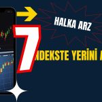 İşlem için Gün Sayan Halka Arz 7 Endekse Dahil Edilecek