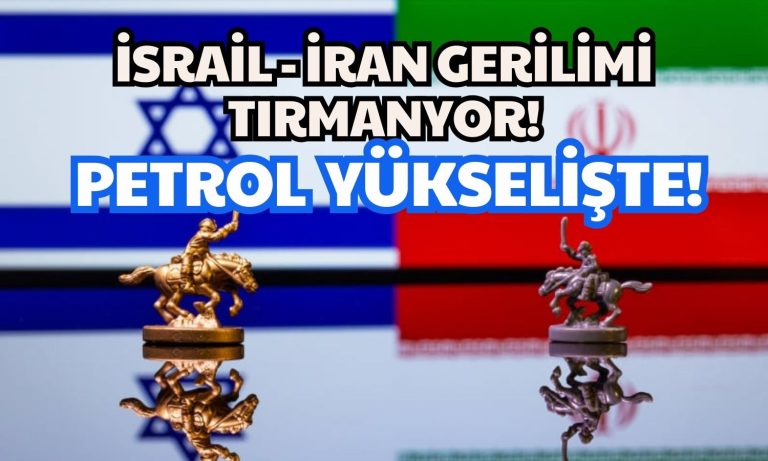 İsrail İran’a Saldırdı! Petrol Yönünü Yukarı Çevirdi