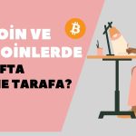 Kriptoda Yükseliş Sürecek mi? İşte Haftanın Kritik Verileri!