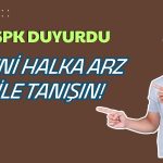 SPK Nisan Ayının İlk Halka Arz Onayını Duyurdu: 1 Şirkete Onay!