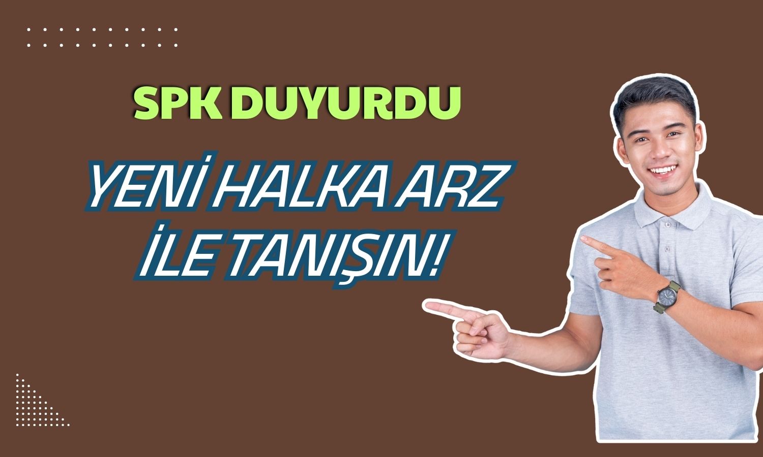 SPK Nisan Ayının İlk Halka Arz Onayını Duyurdu: 1 Şirkete Onay!