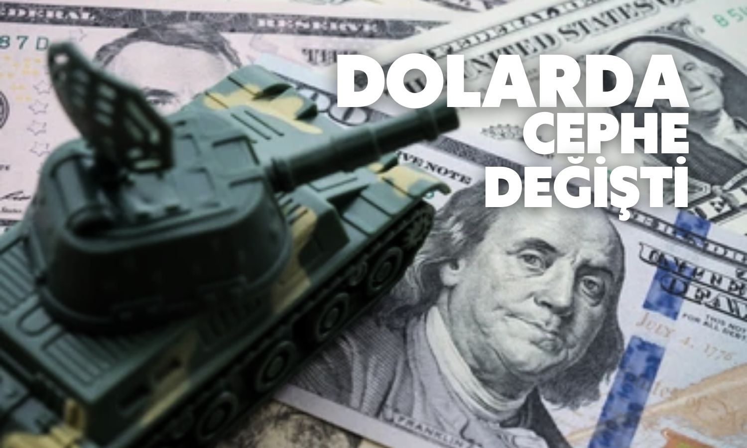 Savaş Senaryosu Devre Dışı Kalan Dolar Yeniden Fiyatlandı