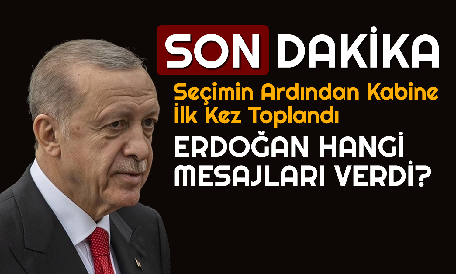 Seçim Sonrası İlk Kabine! Erdoğan’dan Enflasyon Açıklaması