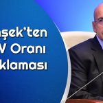 Şimşek’ten KDV Vurgusu: Artırmıyoruz, Tedbir Alıyoruz