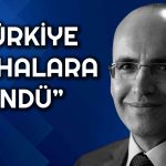 Şimşek: Son Yıllarda Yaşanan Sıkıntılar Geride Kaldı