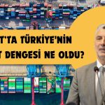 Ticarette Mart Ayı! Bakan Bolat Açıkladı
