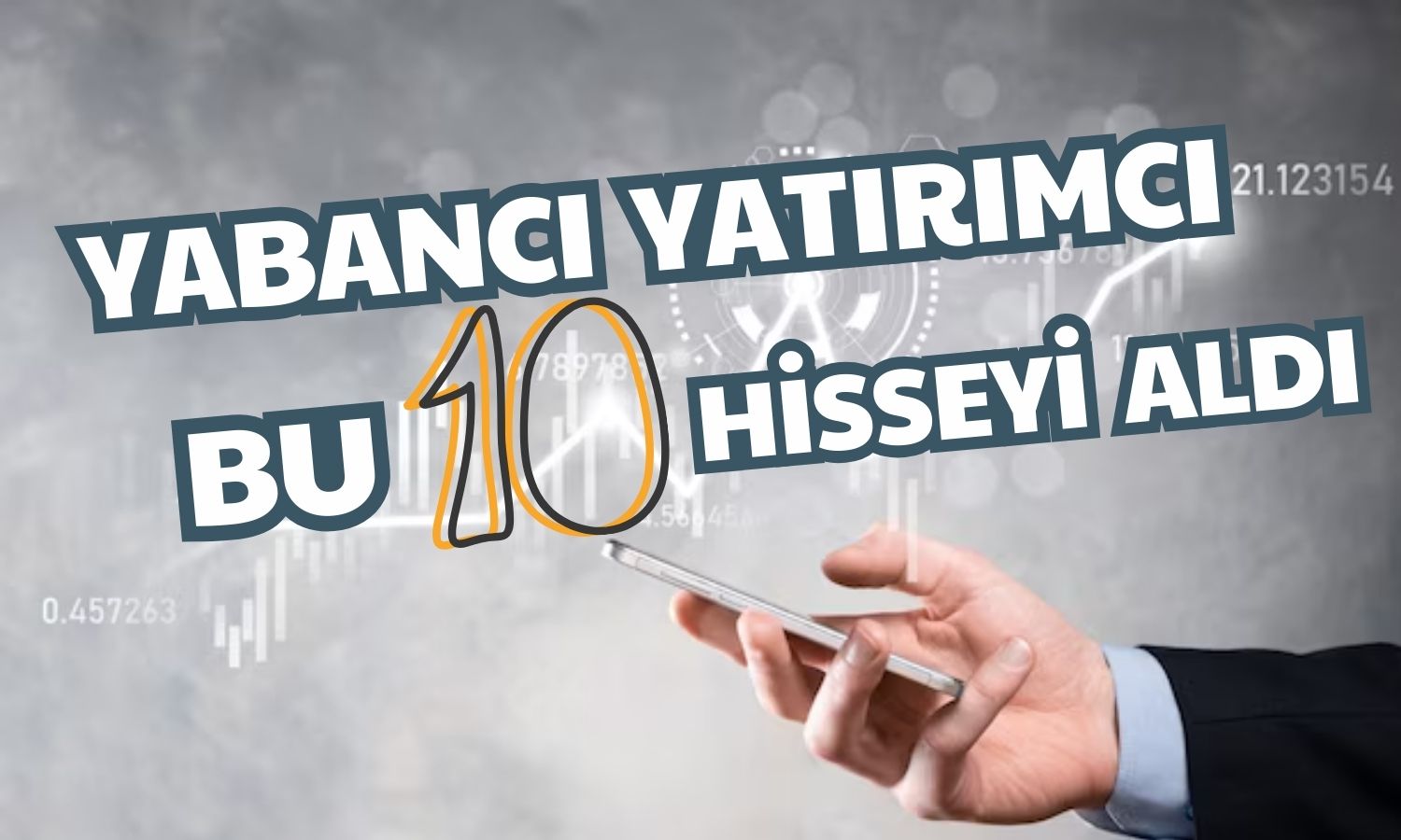 Yabancı Yatırımcı Yılın İlk İki Ayında Bu Hisselere Yönünü Çevirdi