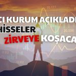 Yeni Haftaya Dikkat! 4 Hisse için Zirve Hareketler Bekleniyor