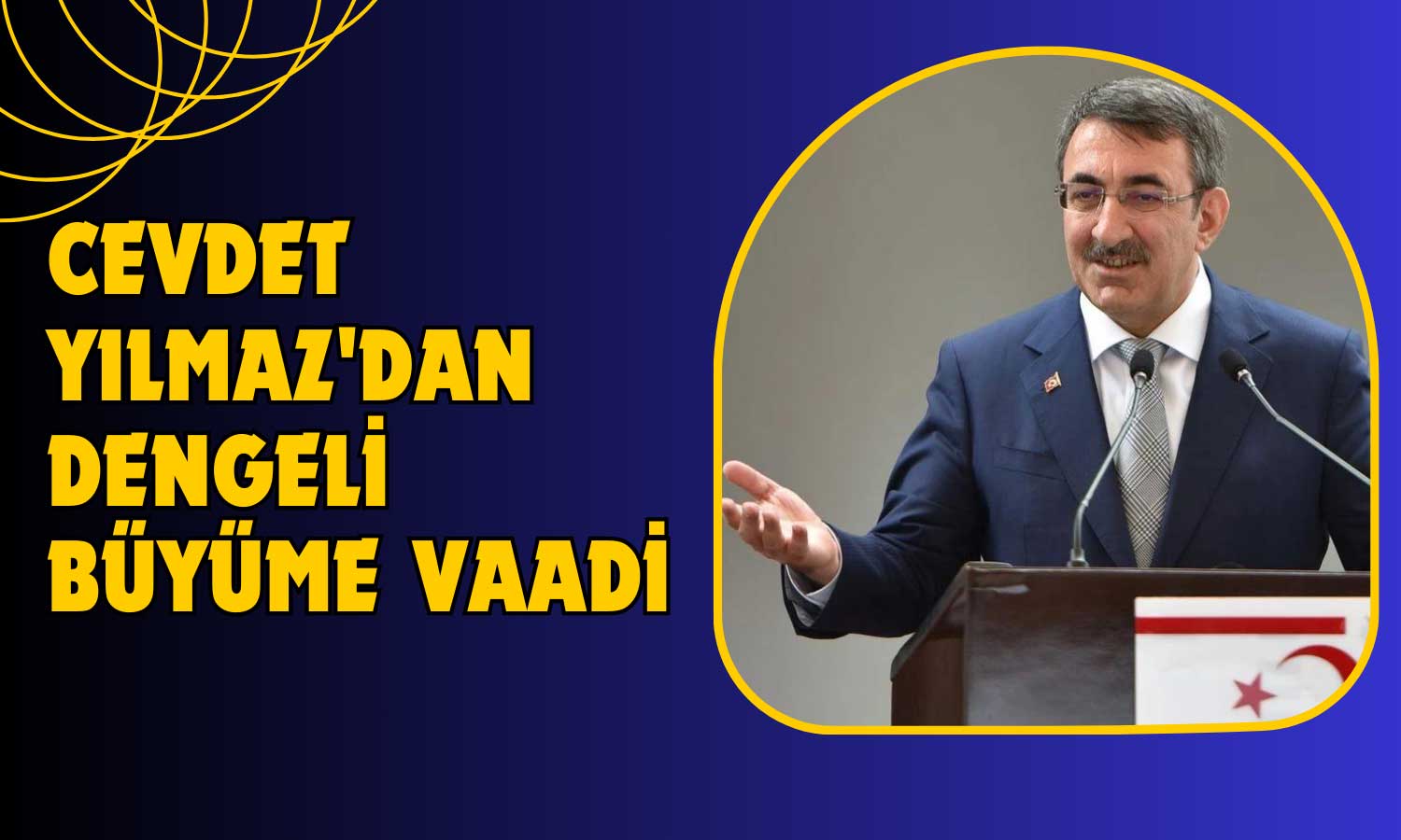 Yılmaz’dan Net Mesaj! Dengeli Büyüme Sözü