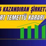 Yüzde 285 Kazandıran Şirket 30 Nisan’da Temettü Dağıtacak