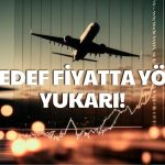 4 Aydır Yükselen Hava Yolu Hissesi için Hedef Fiyat Arttı